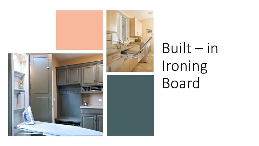 Laundry Room Must Haves-Built in Ironing Board