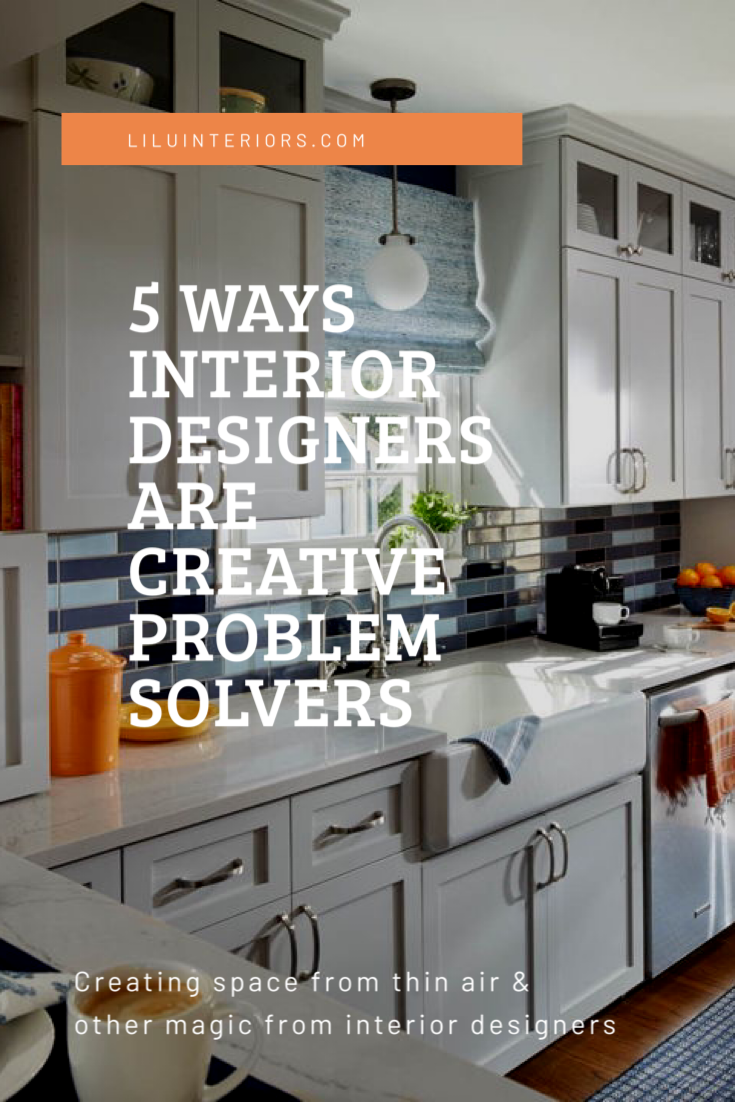 5 Ways Interior Designers are Creative Problem Solvers