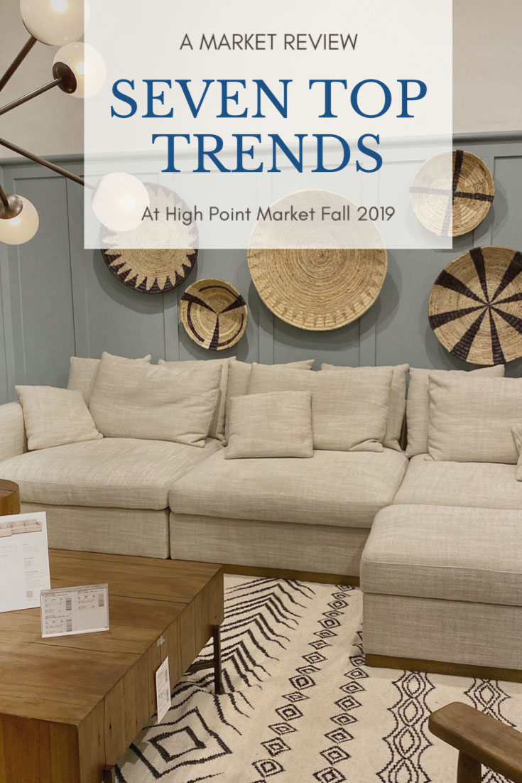 Top Trends at High Point Market 2019 CLICK FOR MORE #interiordesign #interiortrends #hpmkt #interiordecor #furniture