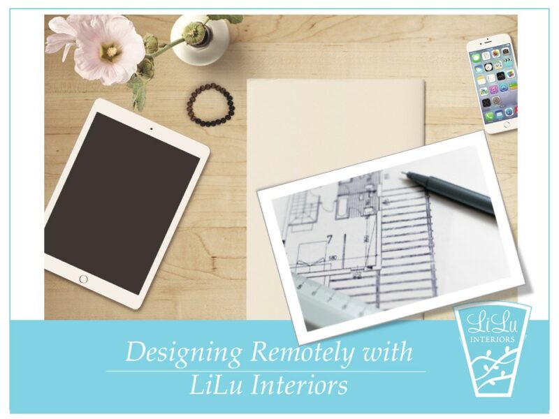 Designing Remotely with LiLu Interiors