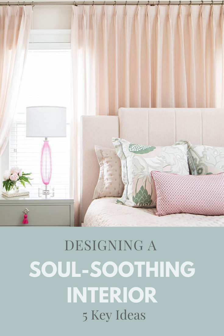 Designing a Soul-Soothing Interior